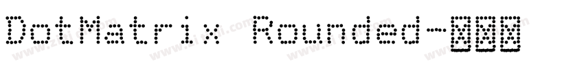 DotMatrix Rounded字体转换